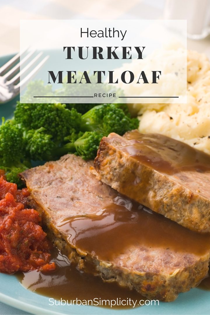 Healthy Turkey Meatloaf {GF} Suburban Simplicity