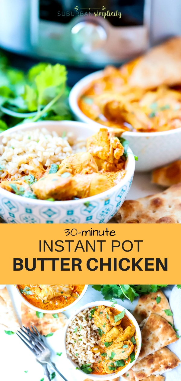 This deliciously flavorful Instant Pot Butter Chicken is made in your pressure cooker in about 30-minutes! Tender pieces of chicken in a buttery sauce - yum! #butterchicken #instantpot #instantpotrecipes