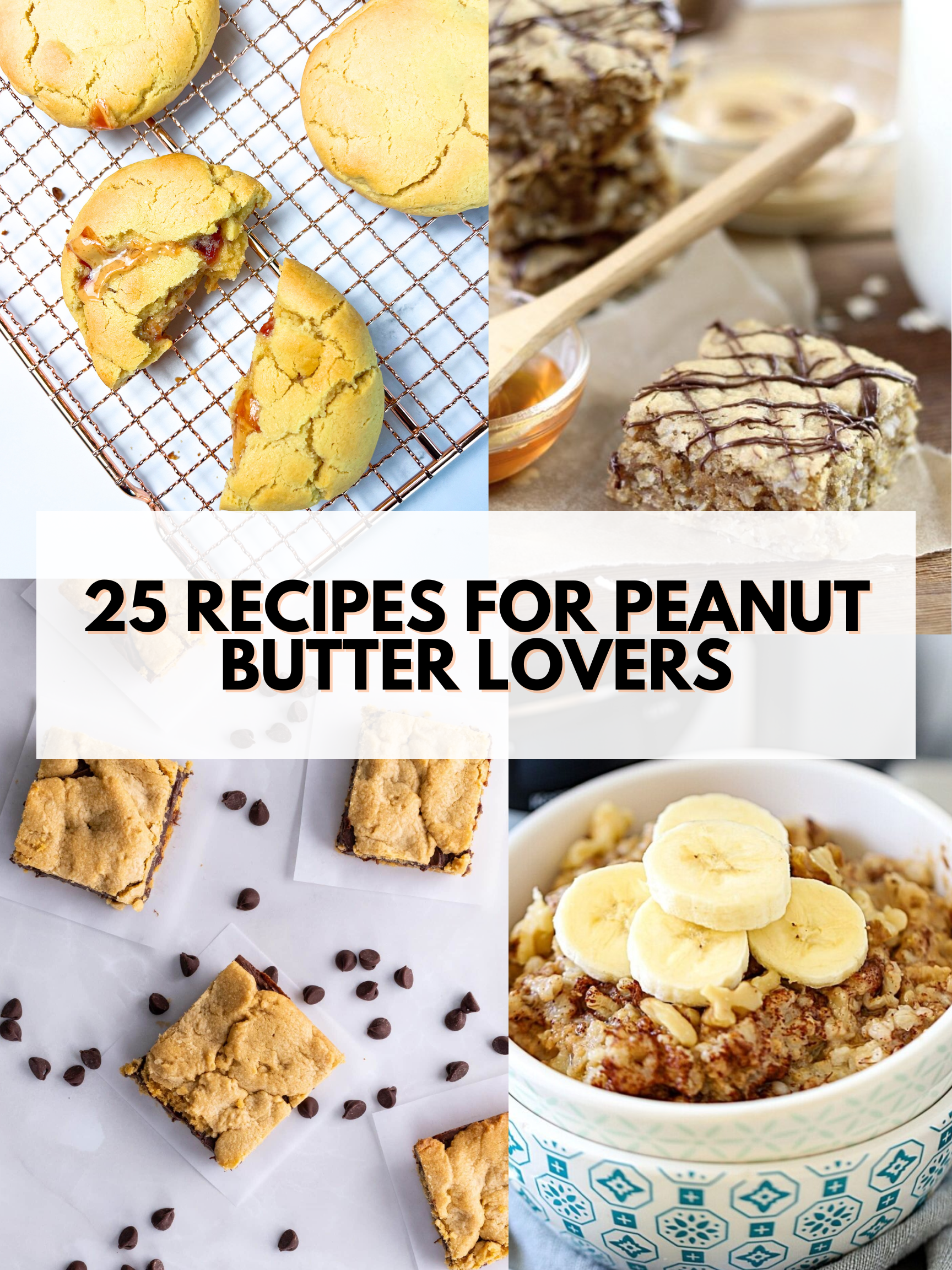25 Recipes for Peanut Butter Lovers